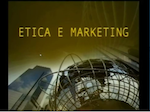 Facoltà di Economia - Etica e Marketing 